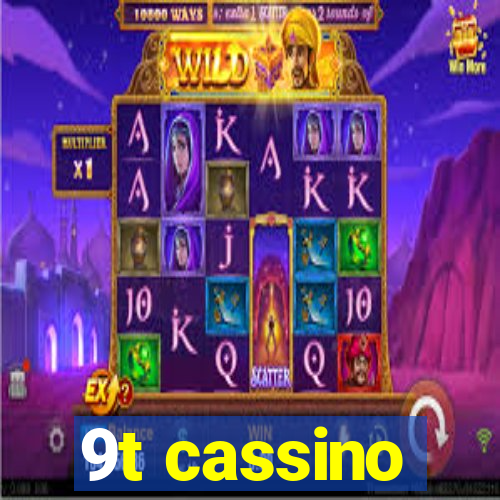 9t cassino